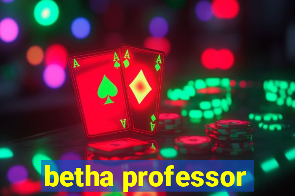 betha professor